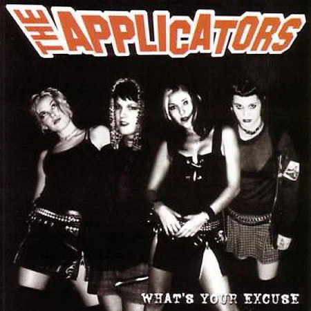 The Applicators "What's Your Excuse" (CD)-CDs-UnDigable Digs