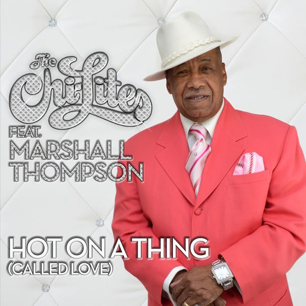 The Chi-Lites Feat. Marshall Thompson "Hot On A Thing (Called Love)" (CD Single)-CDs-UnDigable Digs