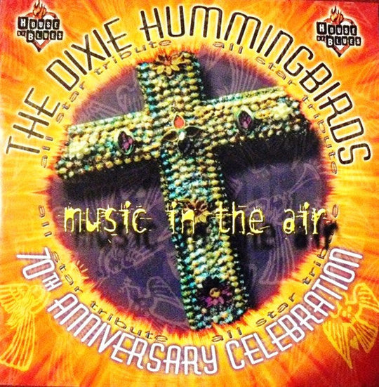 The Dixie Hummingbirds "Music In The Air - 70th Anniversary Celebration" (CD)-CDs-UnDigable Digs