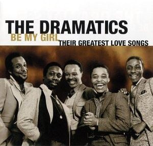 The Dramatics "Be My Girl: Their Greatest Love Songs" (CD)-CDs-UnDigable Digs