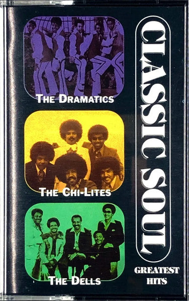 The Dramatics / The Chi-Lites / The Dells "Classic Soul - Greatest Hits"-Cassette Tapes-UnDigable Digs