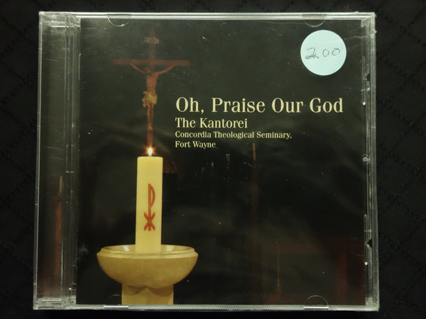 The Kantorei of Concordia Theological Seminary "Oh, Praise Our God" (CD)-CDs-UnDigable Digs