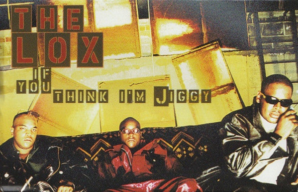 The Lox "If You Think I'm Jiggy" (Single)-Cassette Tapes-UnDigable Digs