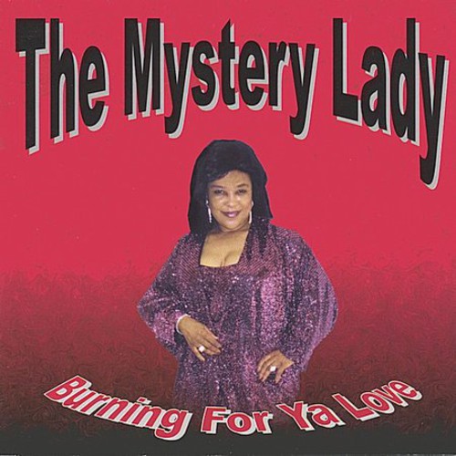 The Mystery Lady "Burning For Ya Love" (CD)-CDs-UnDigable Digs