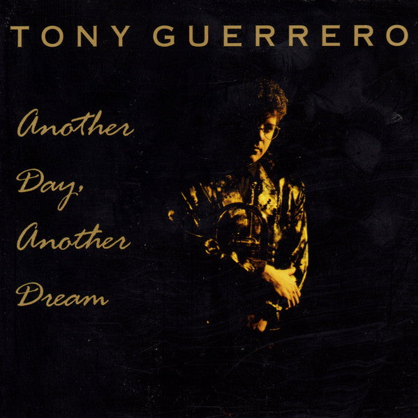 Tony Guerrero "Another Day, Another Dream"-Cassette Tapes-UnDigable Digs