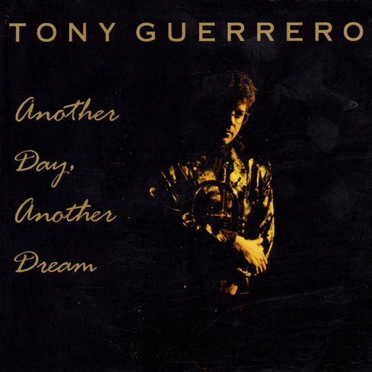 Tony Guerrero "Another Day, Another Dream"-Cassette Tapes-UnDigable Digs
