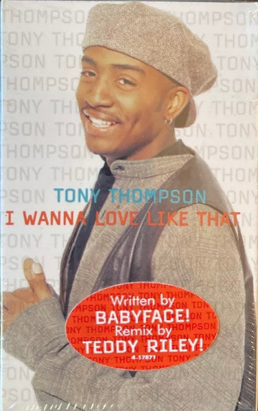 Tony Thompson "I Wanna Love Like That"-Cassette Tapes-UnDigable Digs