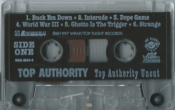 Top Authority "Top Authority Uncut"-Cassette Tapes-UnDigable Digs