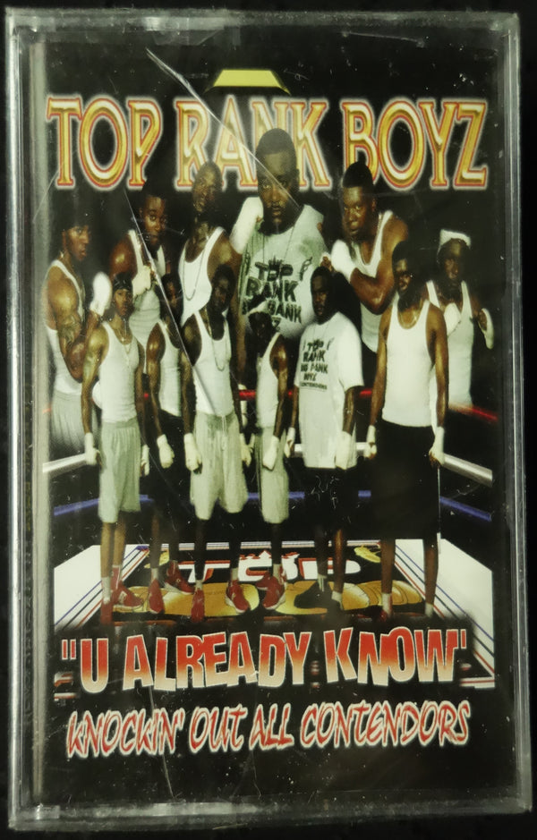 Top Rank Boyz "U Already Know"-Cassette Tapes-UnDigable Digs
