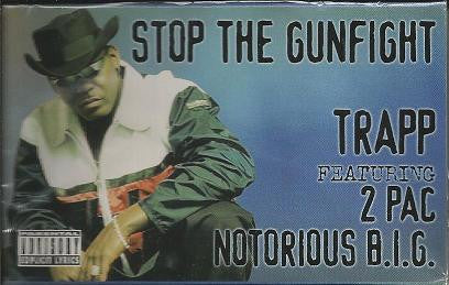 Trapp Featuring 2 Pac & Notorious B.I.G. "Stop The Gunfight" (Single)-Cassette Tapes-UnDigable Digs