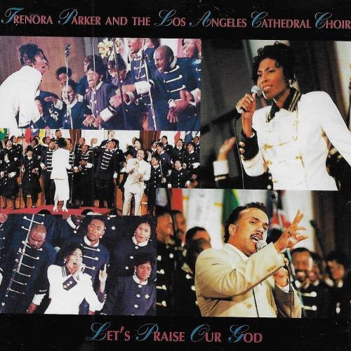 Trenora Parker And The Los Angeles Cathedral Choir "Let's Praise Our God" (CD)-CDs-UnDigable Digs