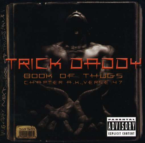 Trick Daddy "Book Of Thugs: Chapter AK Verse 47" (CD)-CDs-UnDigable Digs
