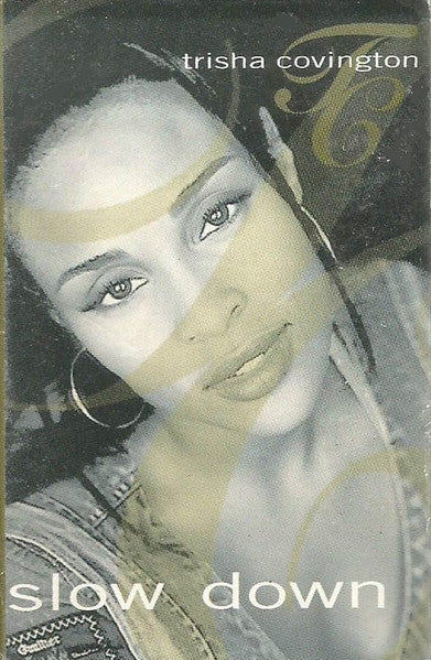 Trisha Covington "Slow Down" (Single)-Cassette Tapes-UnDigable Digs