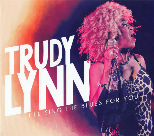 Trudy Lynn "I'll Sing The Blues For You" (CD)-CDs-UnDigable Digs