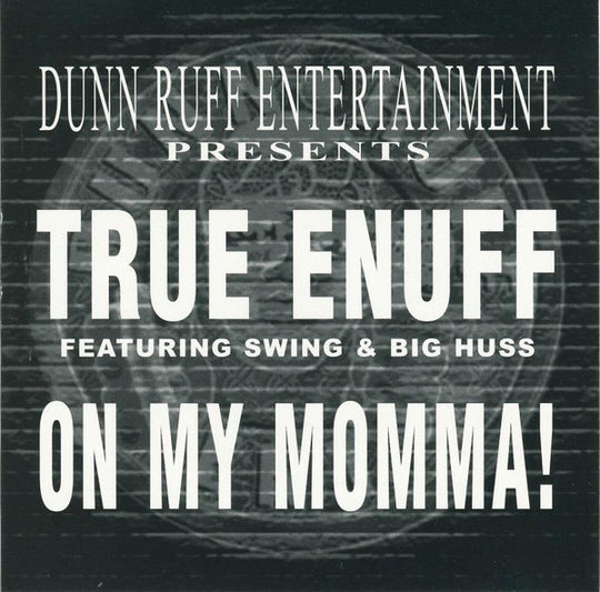 True Enuff Featuring Swing & Big Huss "On My Momma !" (12" Single)-Vinyl Records-UnDigable Digs