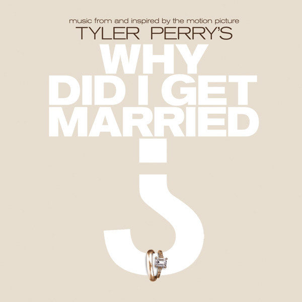 Tyler Perry's Why Did I Get Married? (Music From And Inspired By The Motion Picture) (CD)-CDs-UnDigable Digs