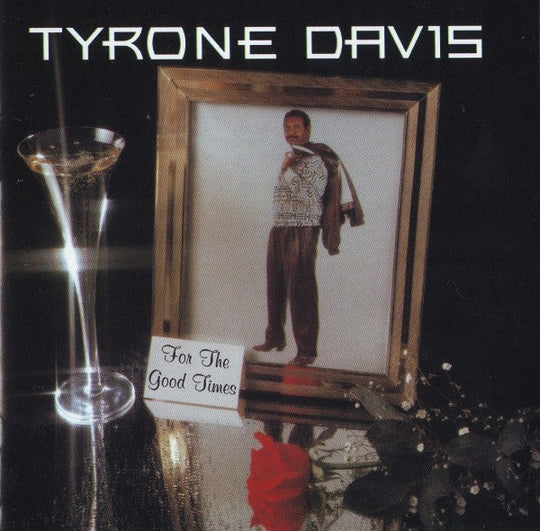 Tyrone Davis "For The Good Times" (CD)-CDs-UnDigable Digs