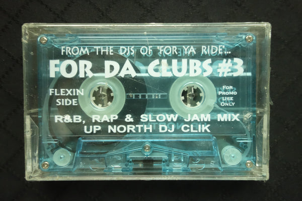 Up North DJ Clik "For Da Clubs #3: R&B, Rap & Slow Jam Mix"-Cassette Tapes-UnDigable Digs