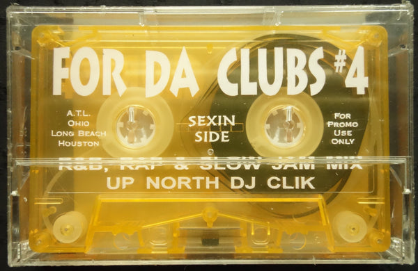 Up North DJ Clik "For Da Clubs #4: R&B, Rap & Slow Jam Mix" (Promo)-Cassette Tapes-UnDigable Digs