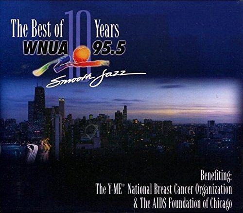 WNUA 95.5 Smooth Jazz: The Best Of Ten Years (CD)-CDs-UnDigable Digs