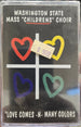 Washington State Mass "Childrens" Choir "Love Comes -N- Many Colors"-Cassette Tapes-UnDigable Digs