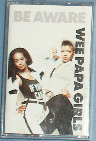 Wee Papa Girls "Be Aware"-Cassette Tapes-UnDigable Digs