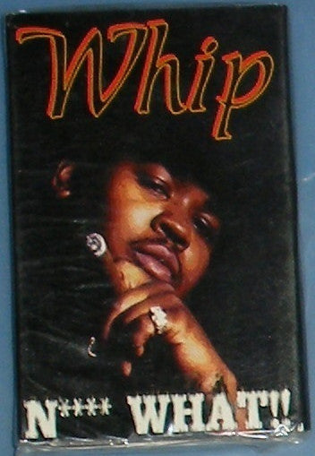 Whip "N**** What!!" (Single)-Cassette Tapes-UnDigable Digs
