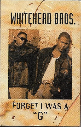 Whitehead Bros. "Forget I Was A "G""-Cassette Tapes-UnDigable Digs