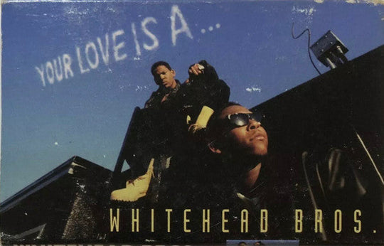 Whitehead Bros. "Your Love Is Aâ€¦" (Single)-Cassette Tapes-UnDigable Digs