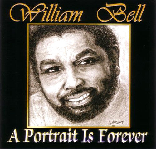 William Bell "A Portrait Is Forever" (CD)-CDs-UnDigable Digs