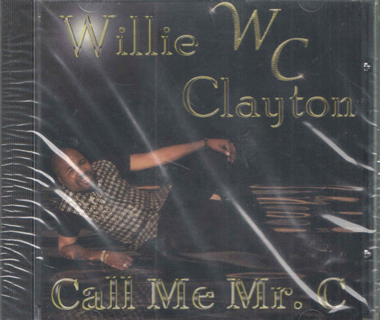 Willie Clayton "Call Me Mr. C" (CD)-CDs-UnDigable Digs