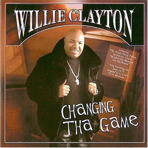 Willie Clayton "Changing Tha Game" (CD)-CDs-UnDigable Digs