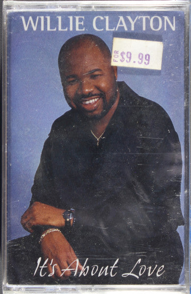 Willie Clayton "It's About Love"-Cassette Tapes-UnDigable Digs