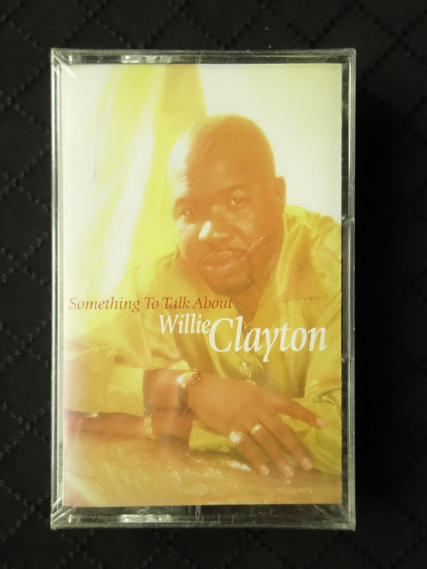 Willie Clayton "Something To Talk About"-Cassette Tapes-UnDigable Digs