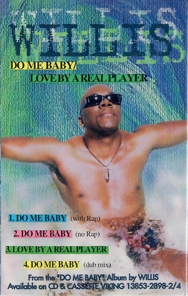 Willis "Do Me Baby / Love By A Real Player" (Single)-Cassette Tapes-UnDigable Digs
