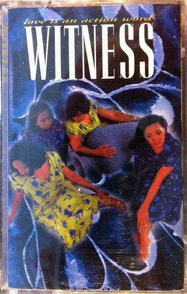 Witness "Love Is An Action Word"-Cassette Tapes-UnDigable Digs