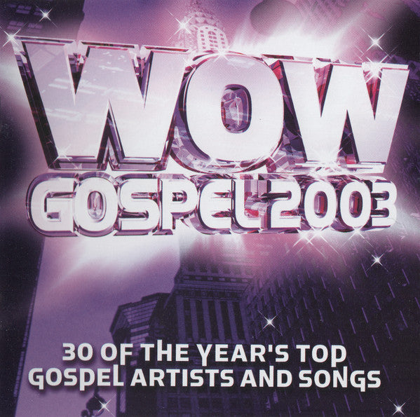 Wow Gospel 2003: 30 Of The Year's Top Gospel Artists And Songs (CD)-CDs-UnDigable Digs