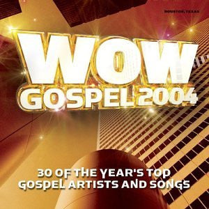 Wow Gospel 2004: 30 Of The Year's Top Gospel Artists And Songs (CD)-CDs-UnDigable Digs