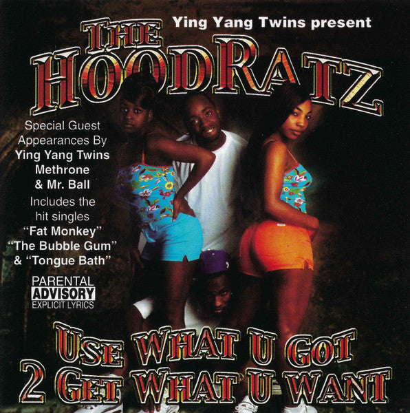 Ying Yang Twins Present The Hoodratz "Use What U Got 2 Get What You Want" (CD)-CDs-UnDigable Digs