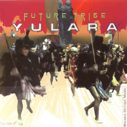 Yulara "Future Tribe" (CD)-CDs-UnDigable Digs